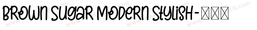 Brown Sugar Modern Stylish字体转换